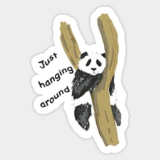 Just Hanging Around Sticker